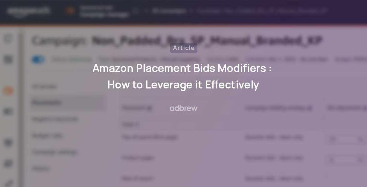 Amazon Placement Bids Modifiers : How to Leverage it in 2023