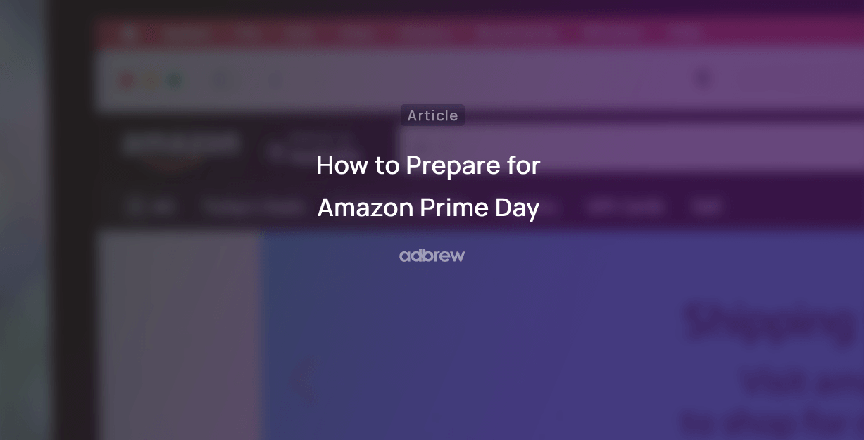 How to Prepare for Amazon Prime Day 2024