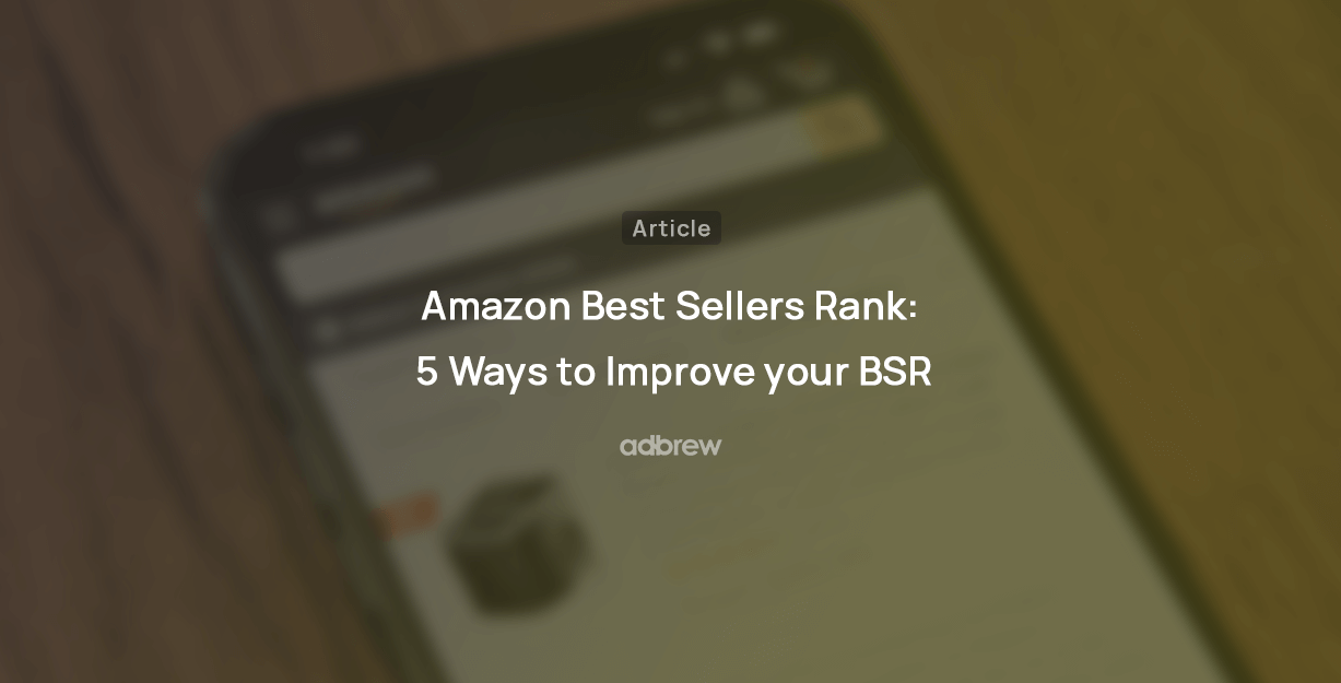 6 Ways to Improve 's Best Seller Rank (BSR)