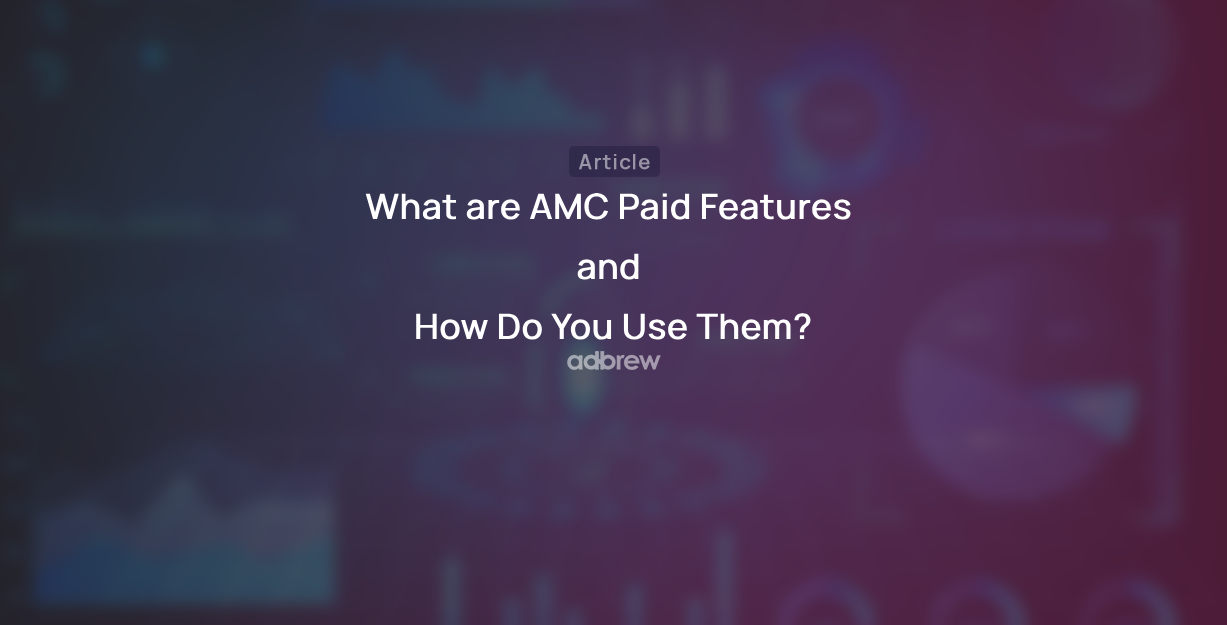 What are AMC Paid Features and How Do You Use Them?
