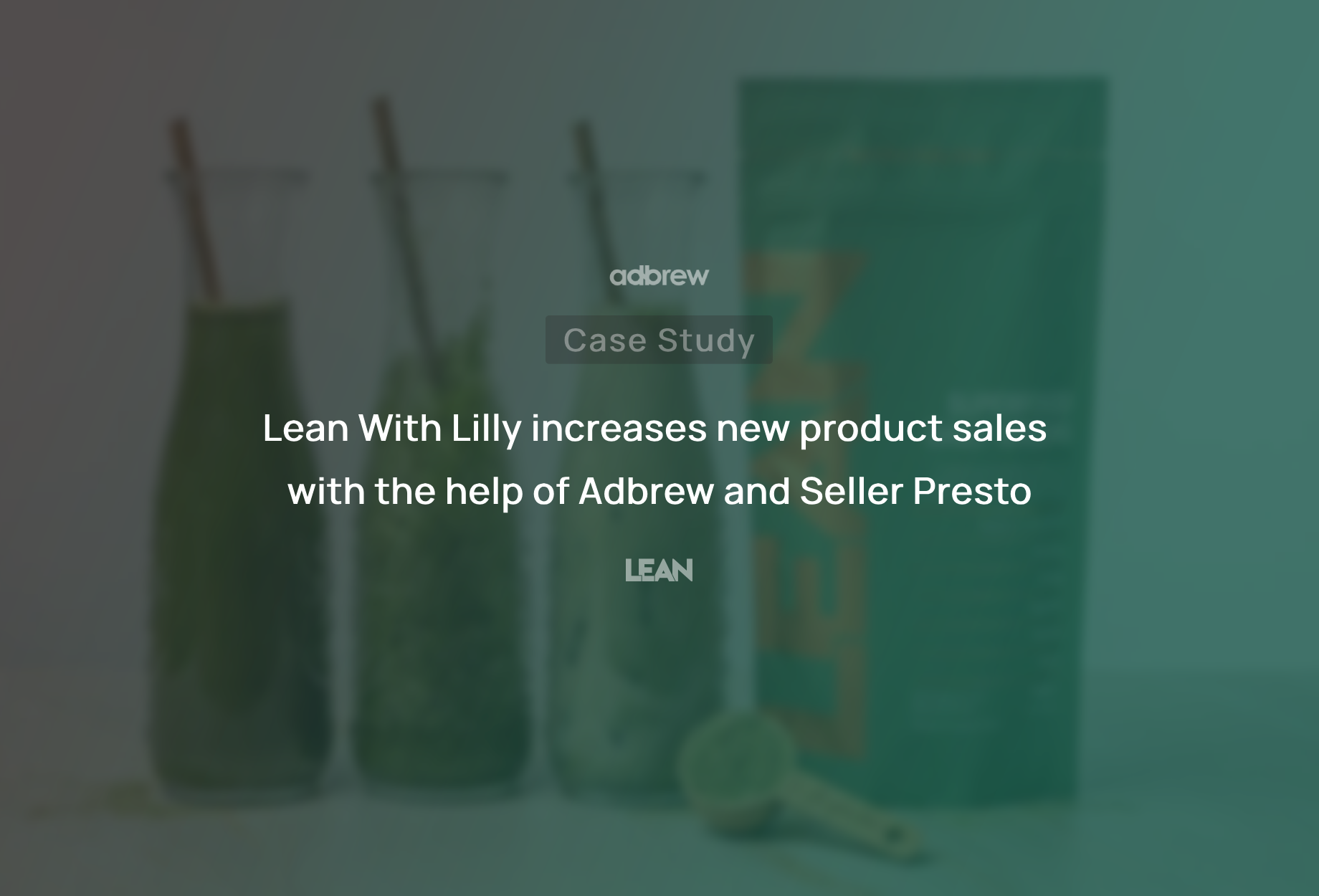 Lean With Lilly increases new product sales with the help of Adbrew and Seller Presto