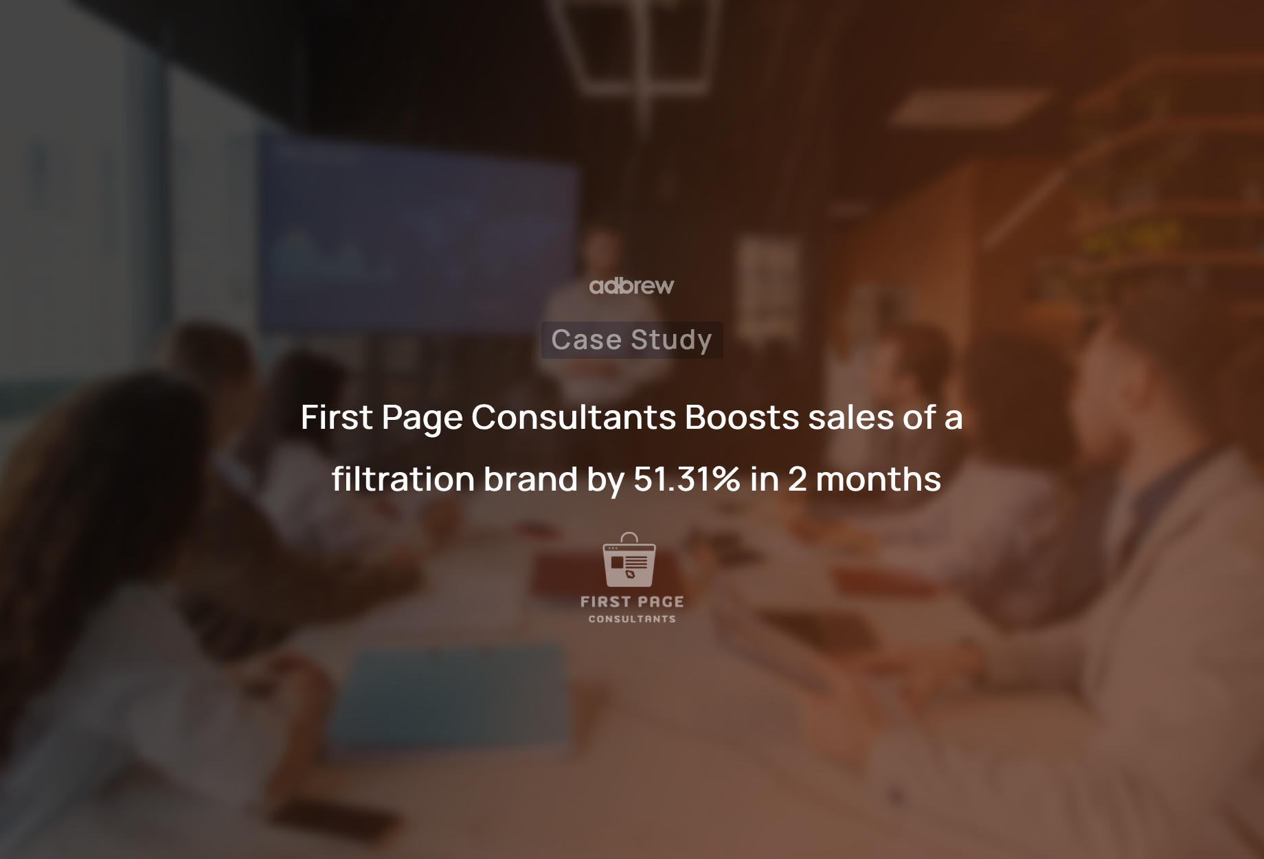 First Page Consultants boosts sales of a Filtration Brand by 51.31% in 2 months