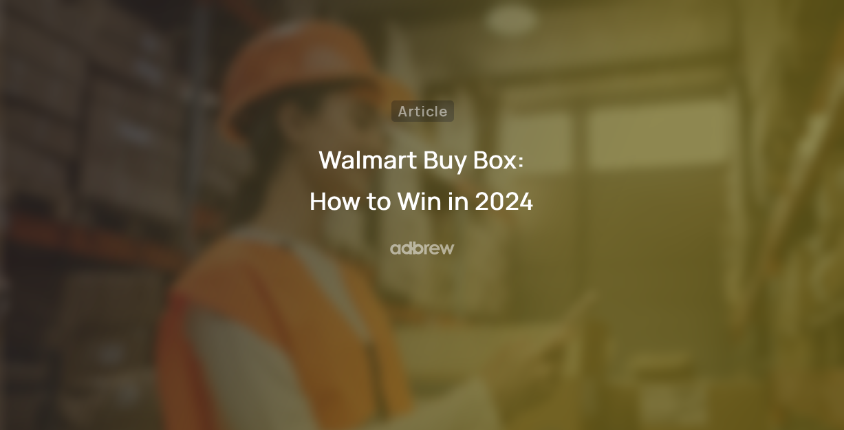 Walmart Buy Box: How to Win in 2024