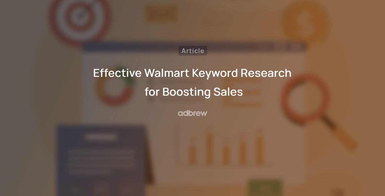 Effective Walmart Keyword Research for Boosting Sales