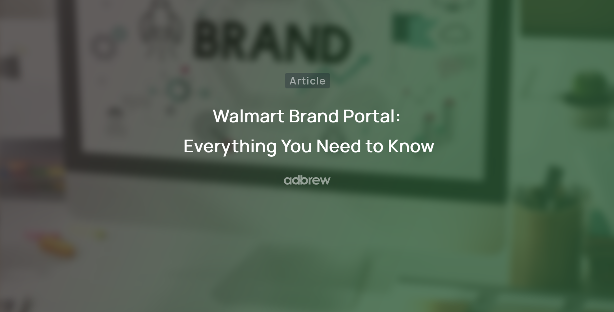 Walmart Brand Portal: Everything You Need to Know